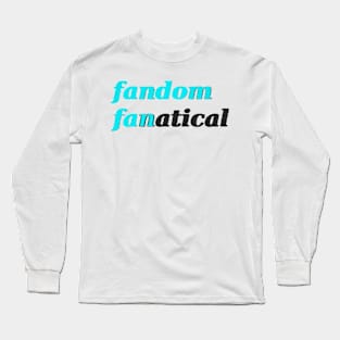 fandom fanatical Long Sleeve T-Shirt